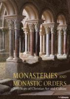 Monasteries and Monastic Orders: 2000 Years of Christian Art and Culture