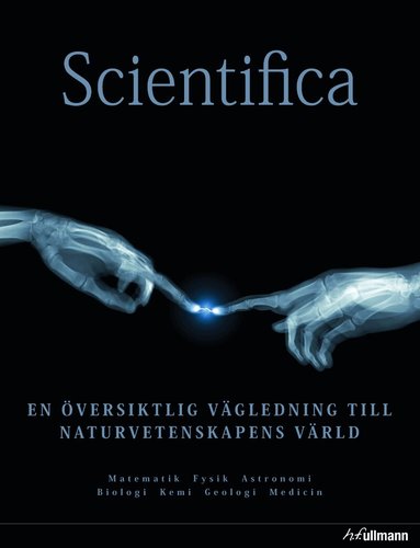 Scientifica : en översiktlig vägledning till naturvetenskapens värld, Inbunden