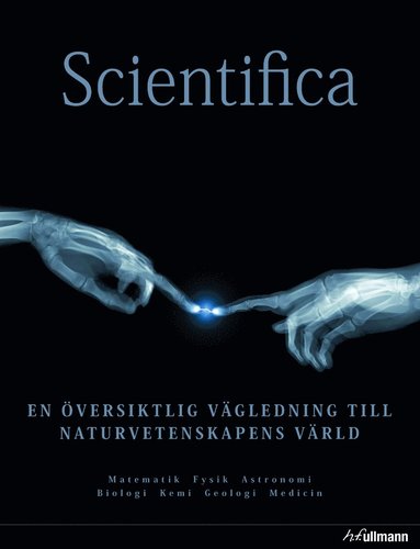 bokomslag Scientifica : en översiktlig vägledning till naturvetenskapens värld