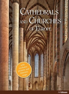 Barbara Borngässer, Rolf Toman - Cathedrals and Churches of Europe, Inbunden