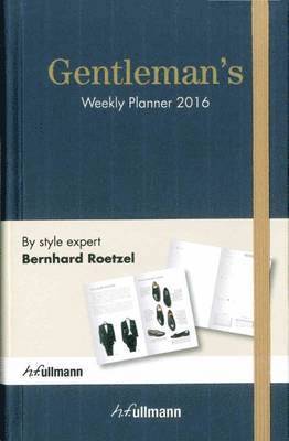 Bernhard Roetzel - Gentleman S Weekly Planner 2016, Häftad
