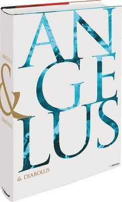 Angelus & Diabolus: Angels and Devils. the History of Good and Evil in Christian Art