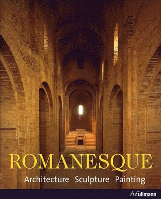 Romanesque: Architecture. Sculpture. Painting.