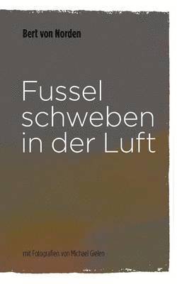 bokomslag Fussel schweben in der Luft