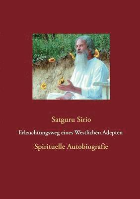 bokomslag Erleuchtungsweg eines Westlichen Adepten Spirituelle Autobiografie Erleuchtungsweg Eines Westlichen Adepten