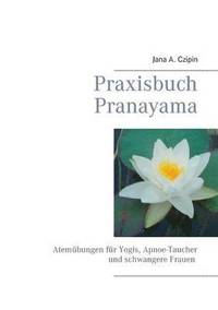 bokomslag Praxisbuch Pranayama