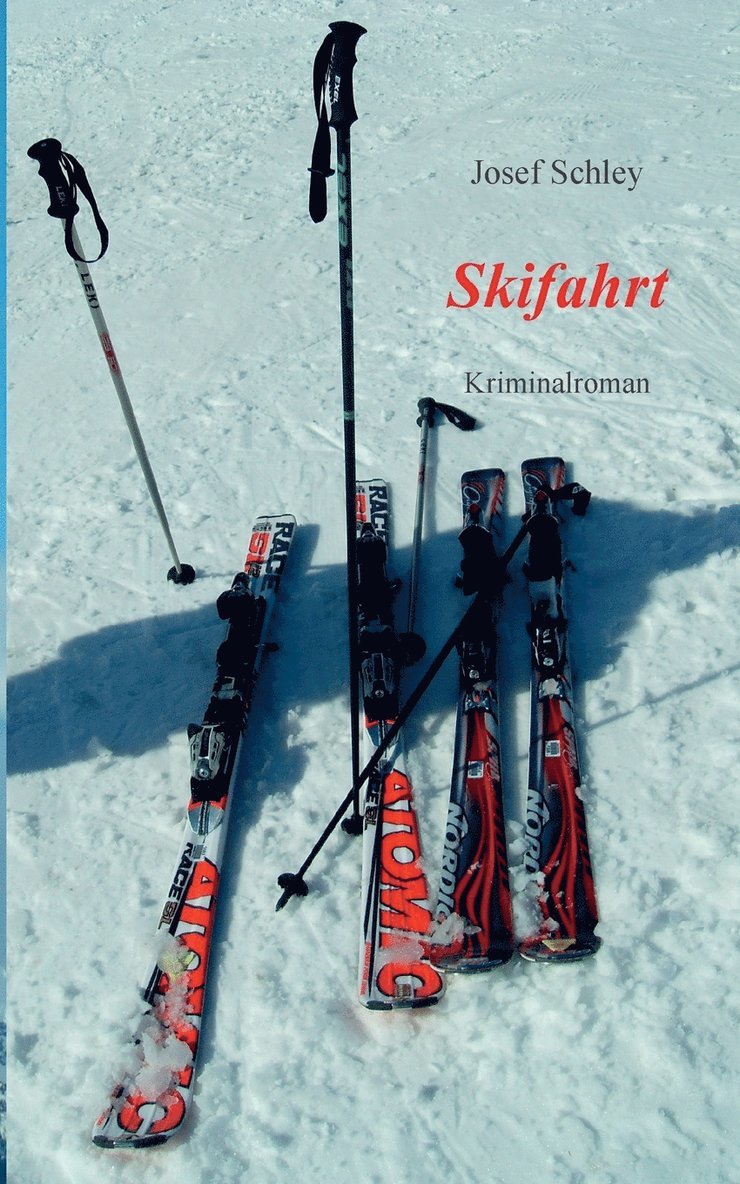 Josef Schley - Skifahrt, Häftad