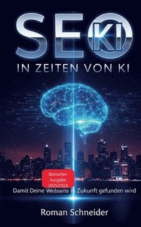 bokomslag SEO in KI-Zeiten - Suchmaschinenoptimierung in Zeiten künstlicher Intelligenz
