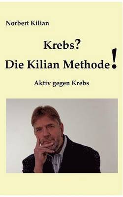 bokomslag Krebs? Die Kilian Methode