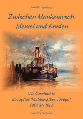 Zwischen Munkmarsch, Memel und Emden 1