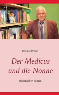 bokomslag Der Medicus und die Nonne