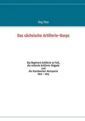 bokomslag Das schsische Artillerie-Korps