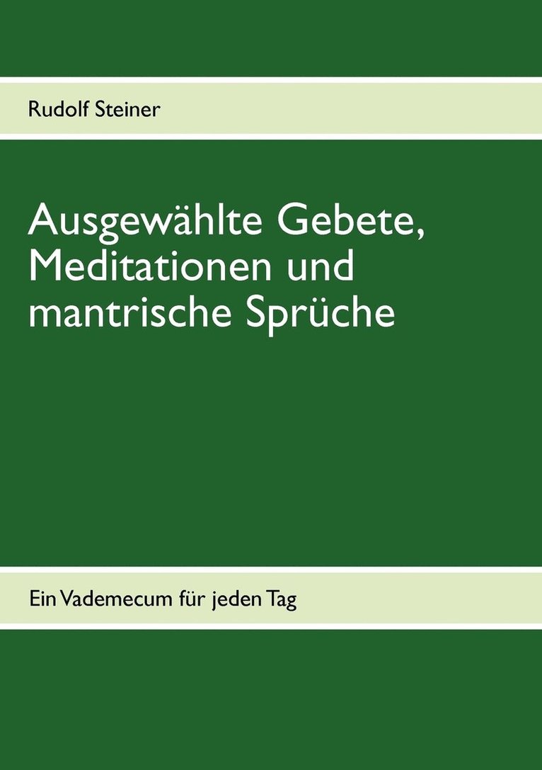 Rudolf Steiner, Michael Heinen-Anders - Ausgewählte Gebete, Meditationen und mantrische Sprüche, Häftad