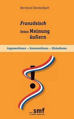bokomslag Französisch - seine Meinung äußern