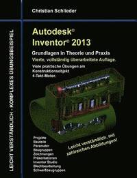 bokomslag Autodesk Inventor 2013 - Grundlagen in Theorie und Praxis