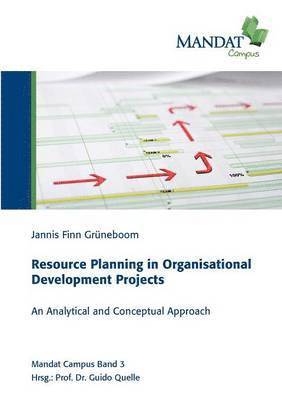 Jannis Finn Grüneboom, Guido Quelle - Resource Planning in Organisational Development Projects, Häftad