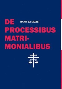 bokomslag De Processibus Matrimonialibus Band 32 (2025)