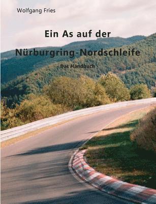 bokomslag As auf der Nürburgring-Nordschleife - Das Handbuch