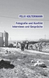 bokomslag Fotografie und Konflikt