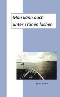 bokomslag Man kann auch unter Tränen lachen