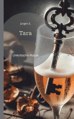 bokomslag Tara: Unkritische Masse