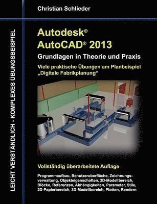 bokomslag Autodesk AutoCAD 2013 - Grundlagen in Theorie und Praxis