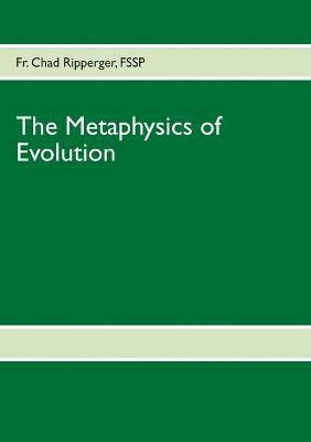 The Metaphysics of Evolution 1