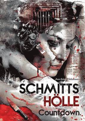 Joachim Widmann - Schmitts Hölle - Countdown., Häftad