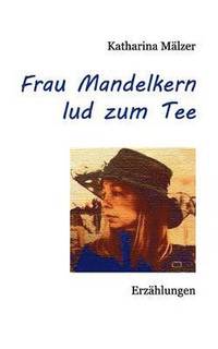 bokomslag Frau Mandelkern lud zum Tee