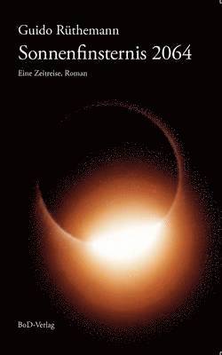 Guido Rüthemann - Sonnenfinsternis 2064, Häftad
