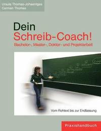 bokomslag Dein Schreib-Coach! Bachelor-, Master-, Doktor- und Projektarbeit