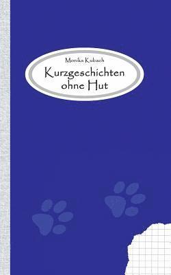 Monika Kubach - Kurzgeschichten ohne Hut, Häftad
