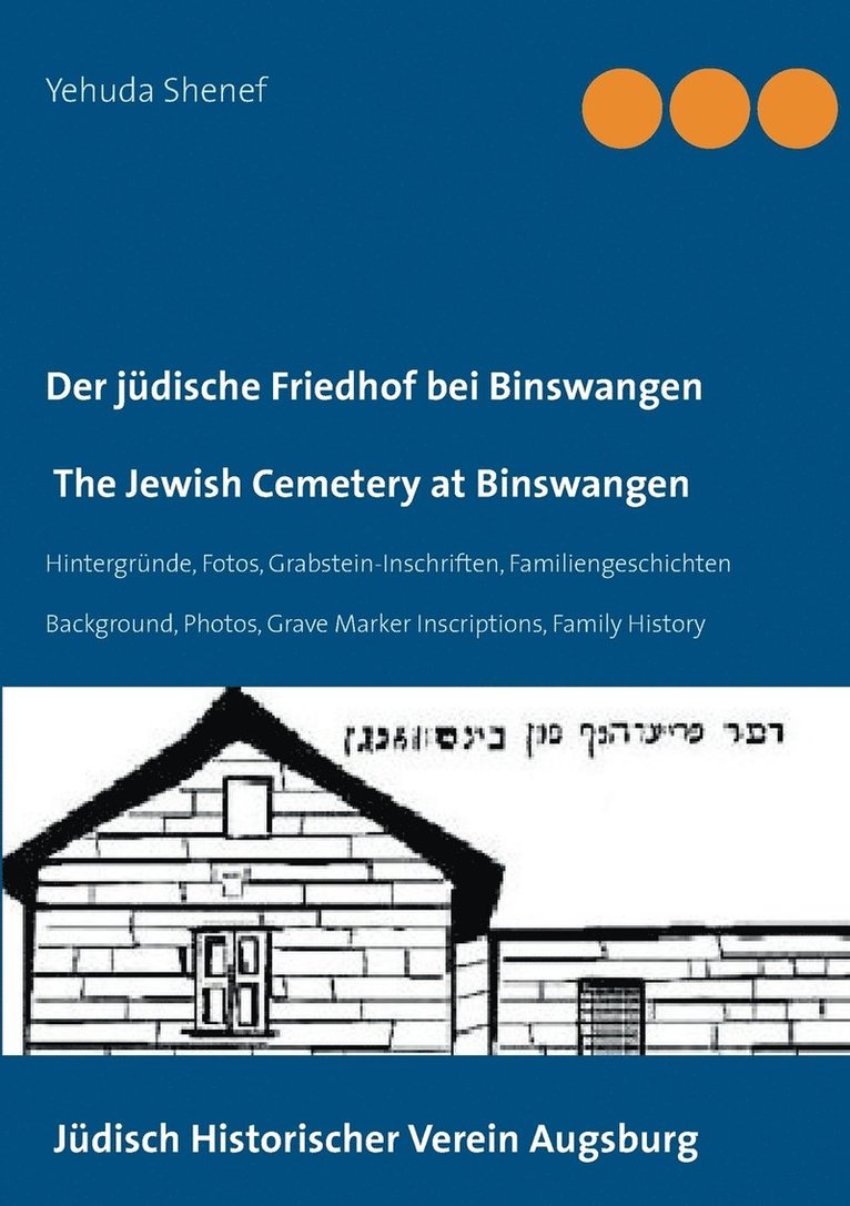 Der jdische Friedhof bei Binswangen / The Jewish Cemetery at Binswangen 1
