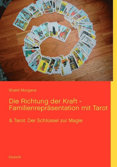 bokomslag Die Richtung der Kraft - Familienreprsentation mit Tarot