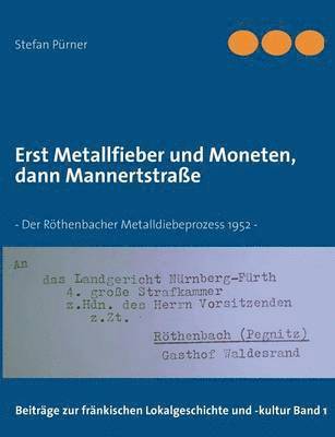 Erst Metallfieber und Moneten, dann Mannertstrae 1