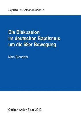 bokomslag Die Diskussion im deutschen Baptismus um die 68er Bewegung