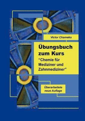 bokomslag bungsbuch zum Kurs &quot;Chemie fr Mediziner und Zahnmediziner&quot;