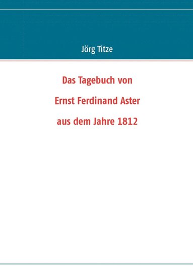 bokomslag Tagebuch von Ernst Ferdinand Aster aus dem Jahre 1812