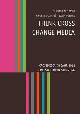 bokomslag Think CROSS - Change MEDIA