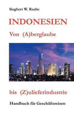 bokomslag Indonesien Von (A) berglaube bis (Z) ulieferindustrie