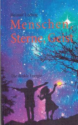 Helmut Ludwig - Menschen, Sterne, Geist, Häftad