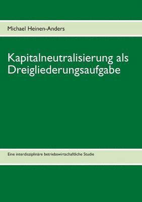 Kapitalneutralisierung als Dreigliederungsaufgabe 1