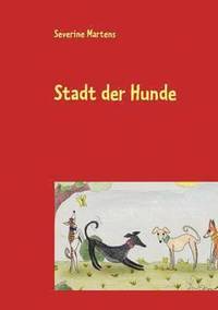 bokomslag Stadt der Hunde