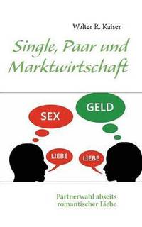 bokomslag Single, Paar und Marktwirtschaft