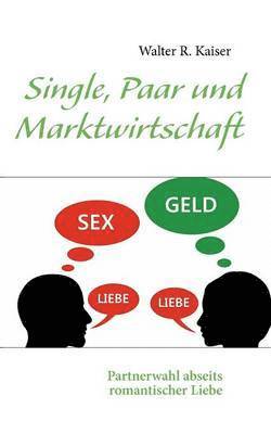 Single, Paar und Marktwirtschaft 1