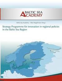 bokomslag Strategy Programme for innovation in regional policies in the Baltic Sea Region
