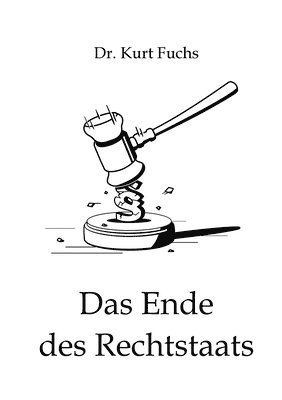 Das Ende des Rechtstaats 1