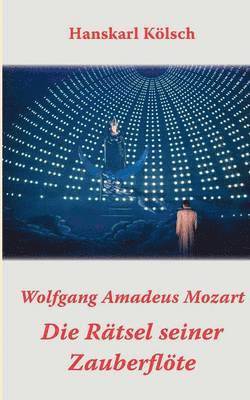 Hanskarl Kölsch - Mozart - Die Rätsel seiner Zauberflöte, Häftad