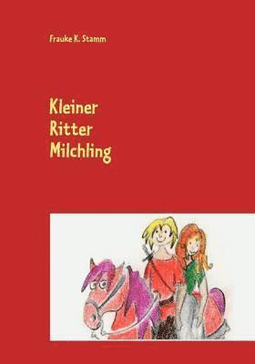 Kleiner Ritter Milchling 1