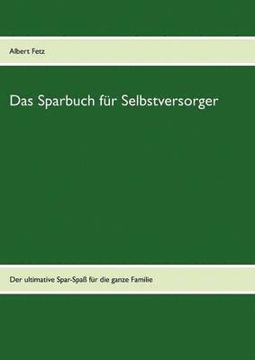 bokomslag Das Sparbuch fr Selbstversorger